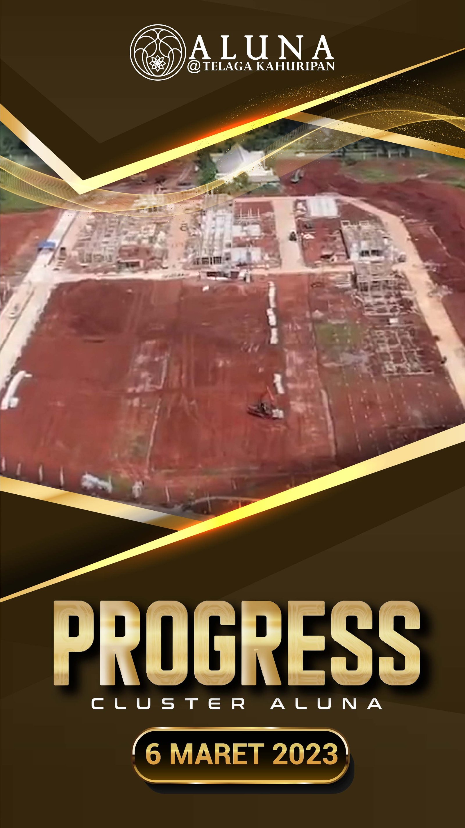 PROGRESS PROJECT CLUSTER ALUNA by Telaga Kahuripan 6 Maret 2023